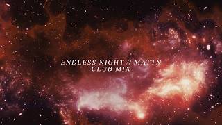 MATTN - Endless Night (Club Mix) [Visualizer]