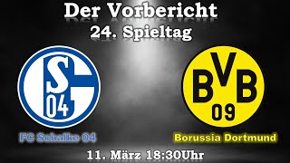 Vorbericht FC Schalke 04 - Borussia Dortmund 24. Spieltag