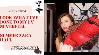 LOOK WHAT I,VE DONE TP MY LOUIS VUITTON NEVERFULL - ZARA HAUL -VLOG