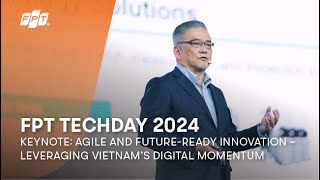 FPT Techday 2024 | Keynote: Agile and Future-Ready Innovation | Mr. Takuya Sakai, Hitachi High-Tech