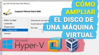 🔷 Tutorial: Cómo ampliar el disco de una máquina virtual con VMWare, VirtualBox, y Hyper-V