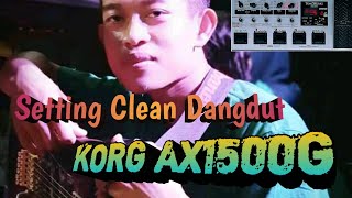 Tutorial Setting Clean Dangdut Efek Korg AX1500G