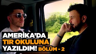 Amerika'da Tır Okuluna Yazıldım 🚚 w/@CanHarmansah ​| Bölüm 2 | Berke Kayıkcıoğlu