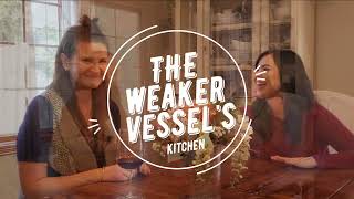 The Weaker Vessel's Kitchen Ep 5 - Friendship