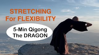 STRETCHING For FLEXIBILITY | 5-Minute Qigong: The DRAGON