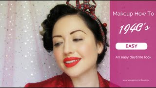 1940s Vintage Makeup Tutorial. A Simple, Authentic Style for the Everyday.