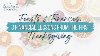 FEASTS & FINANCES | 3 Financial Lessons from the First Thanksgiving