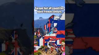 Europe But All Countries Have French Colors#flag #country #europe #countries #geography #france #map