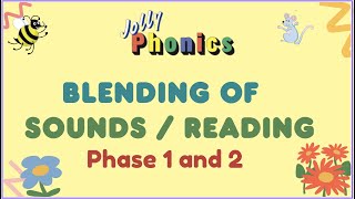 BLENDING OF PHASE 1 and 2 SOUNDS/READING CVC WORDS || #jollyphonics  #MsEstersCorner