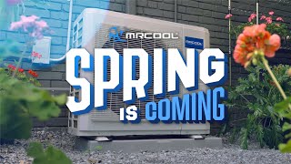 Spring is Coming - MRCOOL® DIY