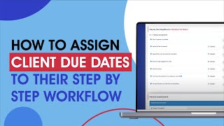 How to Assign Client Due Dates to their Step by Step Workflow