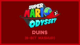 Ruins (8-Bit Mashup) - Super Mario Odyssey [EXTENDED] [HQ]