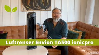 Test Envion TA 500 ionicpro. Lydløs luftrenser med ioneteknologi og uten filterbytte