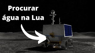 VIPER um Rover será enviado a Lua, para procurar água!