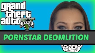 PORNSTAR DEMOLITION! - GTA 5 Xbox One / PS4 - (New Online Funny Moments) [GTA 5 Online]