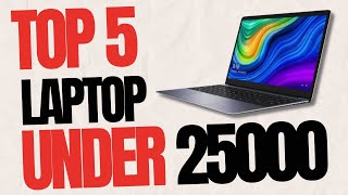 Best Performance Laptop Under 25,000 Rupees Only ! 🔥 Top 5 Best Laptops Under 25000 In 2024