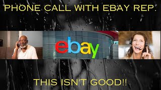 PHONE CALL WITH EBAY REP.