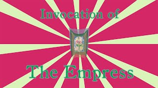 Invocation of The Empress, the Path of Daleth, The Spirit of Venus