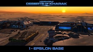 Deserts of Kharak Campaign - 1: Epsilon Base