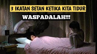 INILAH 3 IKATAN SETAN KEPADA ORANG YANG TIDUR