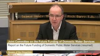 John Lahart TD Joint Oireachtas Committee on Water Funding Ireland, 12 Jan 2017