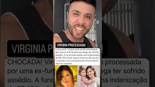 Virginia processada!#virginia #virginiafonseca #zefelipe #deolane #fofoca #noticias #influencer