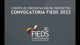 Evento de Presentacion de Proyectos, Convocatoria FIEDS 2022