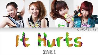 2NE1 (투애니원) - It Hurts (아파) Colour Coded Lyrics (Han/Rom/Eng)