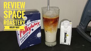 REVIEW SPACE ROASTERY MILKY WAY ESPRESSO FROM BRAZIL BLEND