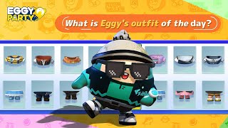 Eggy's OOTD EP3 - Eggy Party