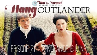 #HangOutlander - Outlander 211 "Vengeance Is Mine"