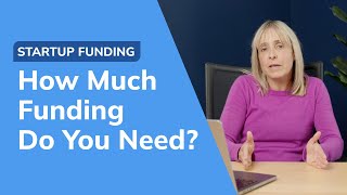 How to Determine How Much Funding You Need