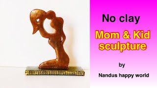 Sculpture without clay | Mothers day gifts |Best out of waste |art and craft |Mothers day gift ideas