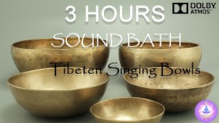 3 Hours Healing Sound Bath I Tibetan Singing Bowls I 432Hz I Sound Bath I Dolby Atmos