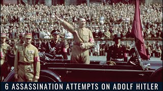 6 Assassination Attempts on Adolf Hitler