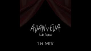 Paulo Londra - Adan y Eva 1h mix