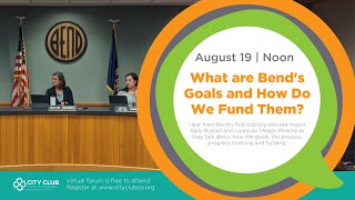 What Are Bend’s Goals and How Do We Fund Them?