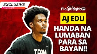 Exclusive AJ Edu! Handa Na Lumaban Para Sa Bayan