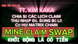 TT. KIM KAKA CHIA SẺ CÁC LỆCH CLAIM THU NHẬP ĐỦ. ĐỪNG BỎ LỠ CƠ HỘI MATRIX CHAIN