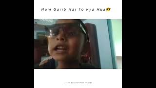 Ham Garib Hai To Kya Hua😂😎#shorts #assam #funnyshorts