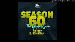 DJ KINGMAN SEASON 60 The Gqom Wave 2022