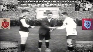 BOLTON WANDERERS FC V WEST HAM UNITED FC - FA CUP FINAL 1923 - 2-0 - 28TH APRIL - WEMBLEY