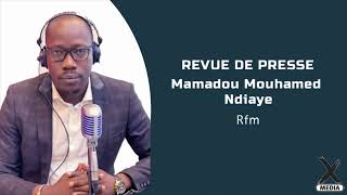 REVUE DE PRESSE - Rfm avec Mamadou Mouhamed Ndiaye (01/02/2022)