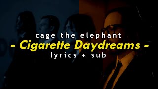 Cage The Elephant – Cigarette Daydreams Lyrics + Sub