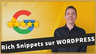 RICH SNIPPETS : les comprendre et les utiliser sur Wordpress