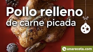 Pollo relleno de carne picada ¡Exquisito!