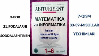 21.IFODALARNI SODDALASHTIRISH.33-39-MISOLLAR YECHIMLARI