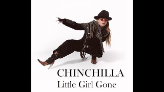 Little Girl Gone Lyrics - Chinchilla