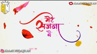 Mere Sajna Ve Song Status | Sunny Phadke | Hindavi Patil | Prashant Nakti | Sonali S | Rishabh