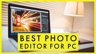 Best Photo Editor for PC in 2023 - Paid & Free options